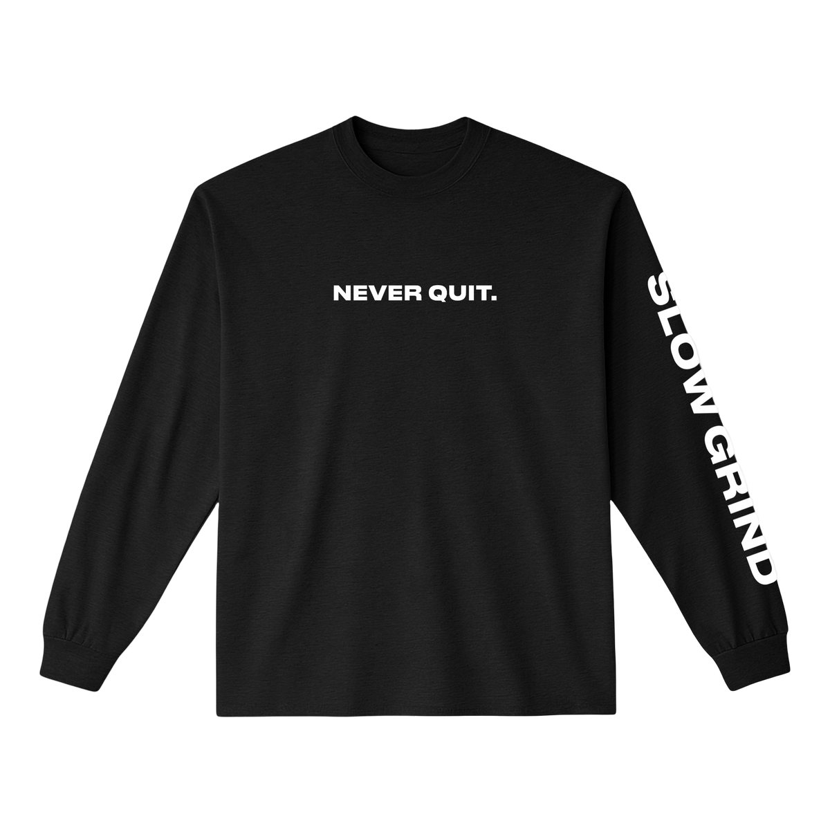 Never Quit Garment Dyed Long Sleeve